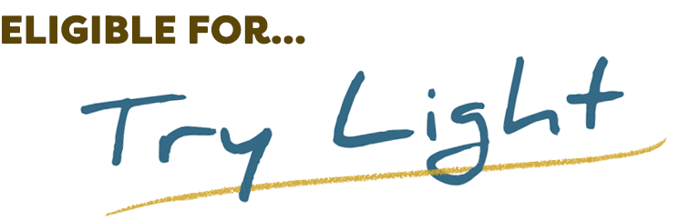 Eligible for Try Light program