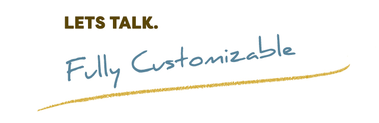 Let's talk — fully customizable